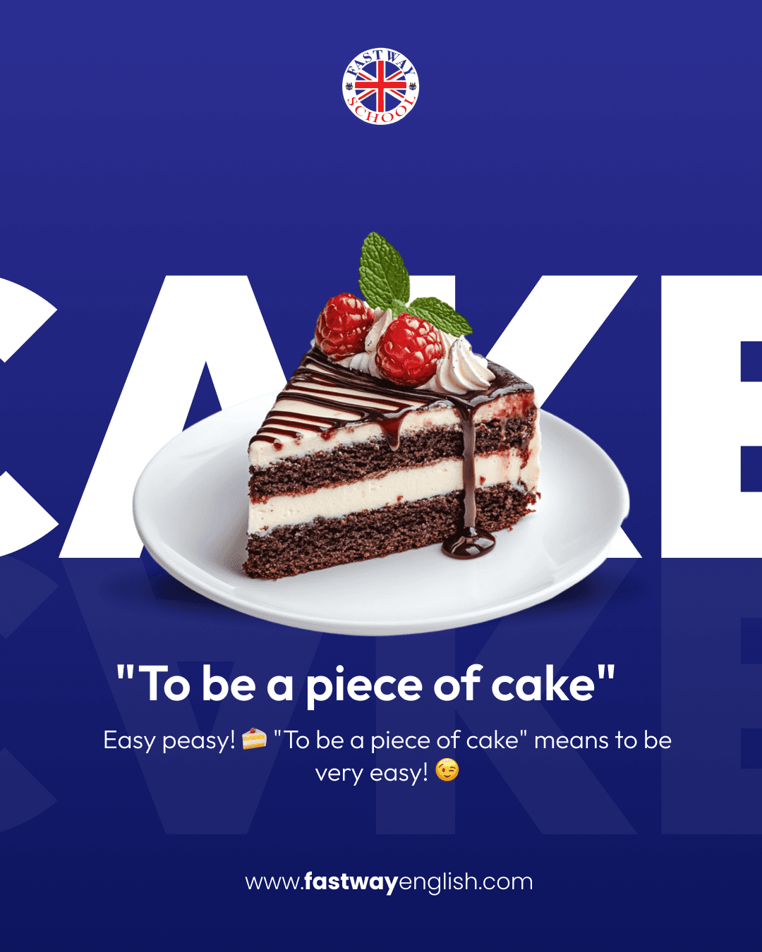 Social post teaching the idiom to be a piece of cake, illustrated with a slice of chocolate cake over the word CAKE