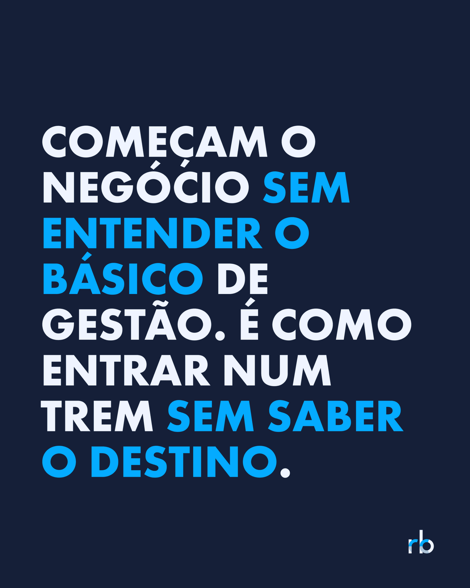 A navy quote poster comparing starting a business without understanding management to boarding a train with no destination