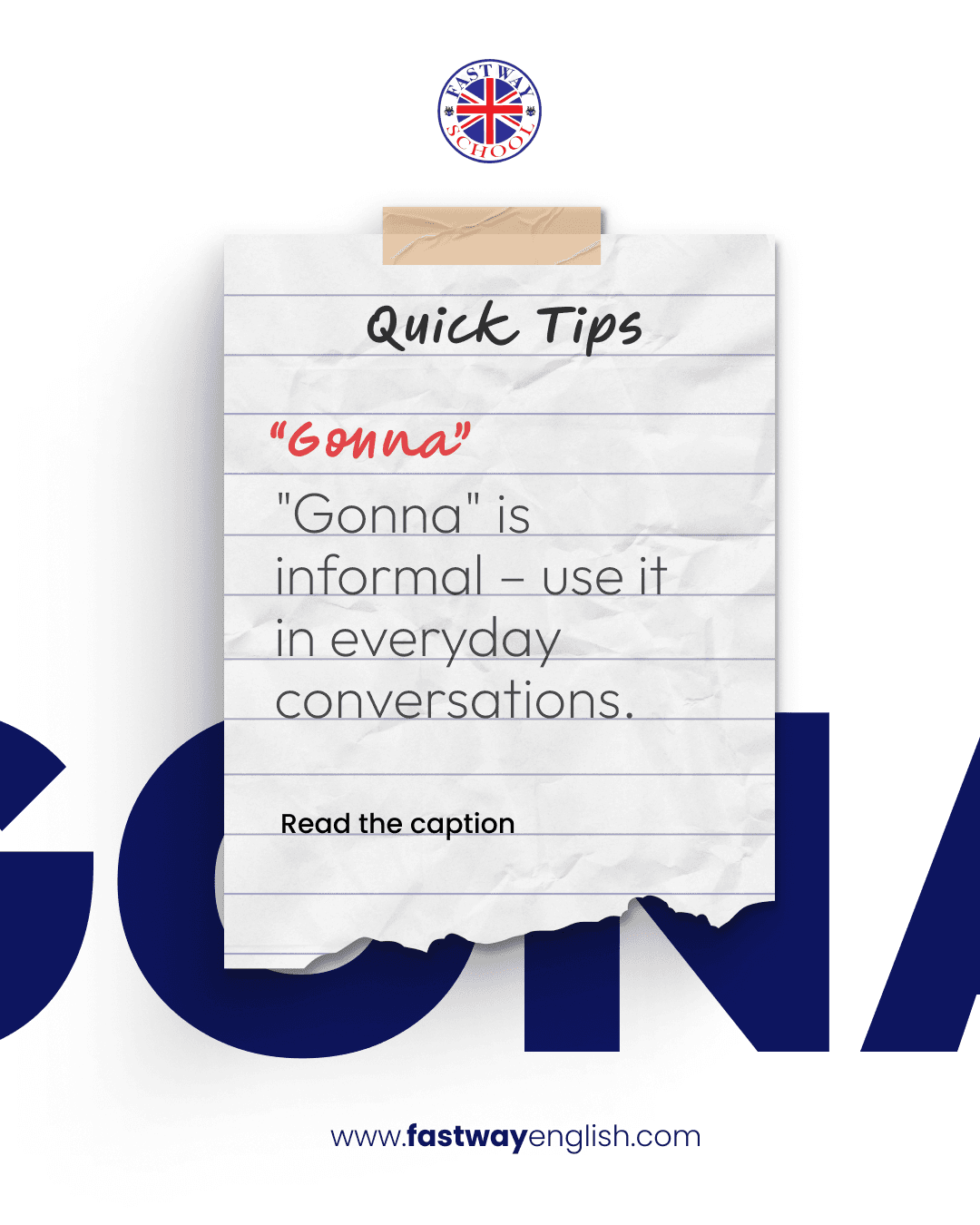 A Quick Tips post on a torn notepad explaining that gonna is informal, for everyday conversation