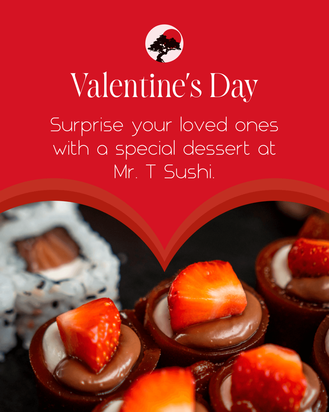 A red Valentine's Day post inviting guests to surprise their loved ones with a dessert at Mr. T Sushi